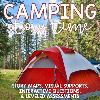 Preview of STORY TIME PACK: CAMPING (Story maps, Book companions, Comprehension Sequencing)