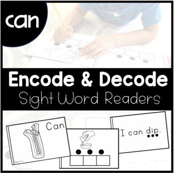 Preview of CAN - Sight Word Decode and Encode Book