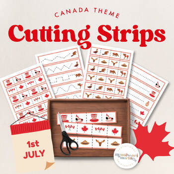 Preview of CANADA Cutting Strips for Montessori Toddler | Canada Day Activity