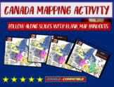 CANADA Map Activity - follow-along PowerPoint with blank m