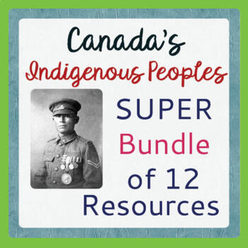 Preview of CANADA'S INDIGENOUS PEOPLES - Super Bundle of 12 Resources PRINT and EASEL