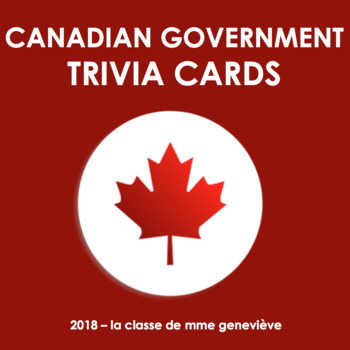 Preview of CANADIAN GOVERNMENT - TRIVIA CARDS