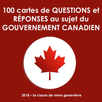 Preview of LE GOUVERNEMENT CANADIEN - TRIVIA CARDS