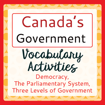 Preview of CANADIAN GOVERNMENT Vocabulary Activities PRINT and EASEL