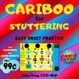 CARIBOO for STUTTERING! Easy Onset Practice BOOM Cards