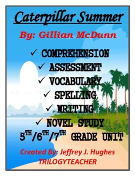 Preview of CATERPILLAR SUMMER Comprehension/Assessment 380 Page CCSS Novel Study Unit