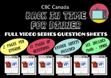 CBC Canada: Back In Time For Dinner Episode Question Sheets