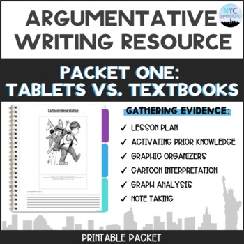 Preview of Argumentative Essay Packet #1: Making a Claim, Tablets vs. Textbooks