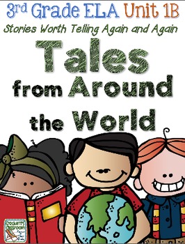 Preview of Third Grade Reading, Language, Writing Unit 1B, Tales From Around the World