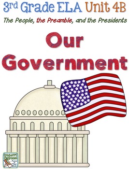 Preview of Third Grade Reading, Language, Writing- Unit 4B, Our Government