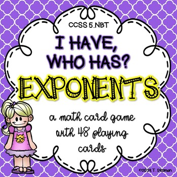 Preview of CCSS 5.NBT NO PREP Math Game- I Have, Who Has? Exponents