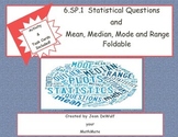 6.SP.1  Statistical Questions and Mean, Median, Mode and R