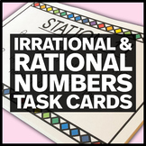 Irrational and Rational Numbers Task Cards - 8.NS.A.1 & 8.NS.A.2 Math Stations