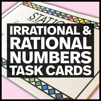 Preview of Irrational and Rational Numbers Task Cards - 8.NS.A.1 & 8.NS.A.2 Math Stations