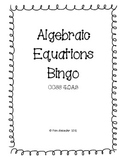 CCSS Algebra & Patterns:  Algebraic Equations Bingo