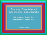 CCSS Assessment Bank Bundle: ELA Reading K-5 and Math K-3