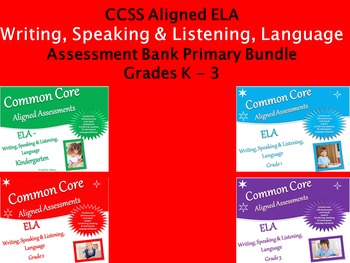 Preview of CCSS ELA Writing, Speaking & Listening, Language Assessment  Bundle  Grades K-3