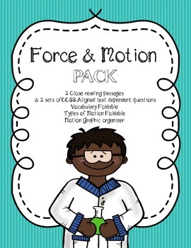 Preview of CCSS Force & Motion pack: 2 close reading passages, foldables, graphic organizer