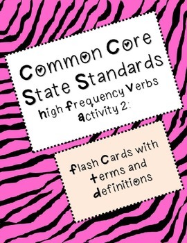 Preview of CCSS High Frequency Verbs Activity 2: Flash Cards with Terms and Definitions