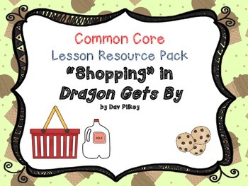Preview of CCSS Lesson Resource Pack for "Shopping" from Dragon Gets By