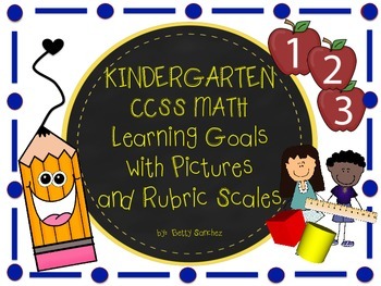Preview of Common Core Kindergarten Math Goals with Graphics & 2 Rubrics