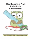 CCSS: Measurements - Fruit Roll-Up by the "FOOT"