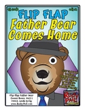 Flip-Flap's: Father Bear Comes Home (1st Grade)