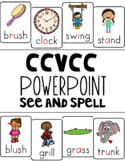 CCVCC PowerPoint - See and Spell