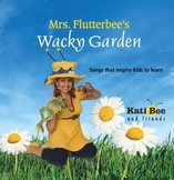 CD - "Mrs. Flutterbee and the Wacky Garden"  (Full Length 