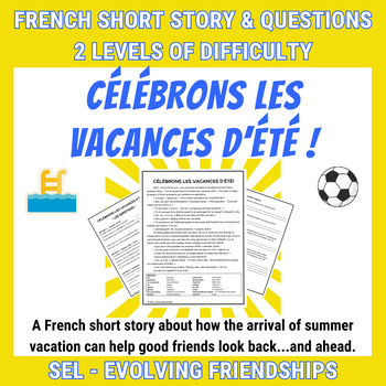 Celebrons Les Vacances D Ete French Summer Vacation Short Story Questions