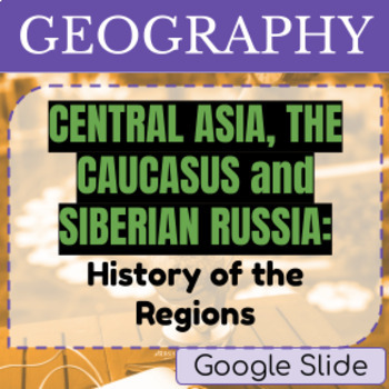 Preview of CENTRAL ASIA, THE CAUCASUS and SIBERIAN RUSSIA: History of the Regions