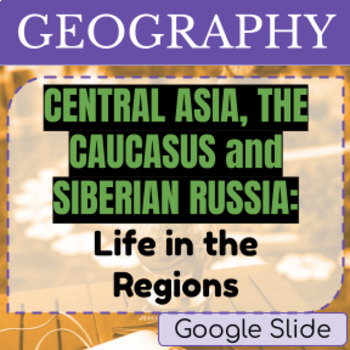 Preview of CENTRAL ASIA, THE CAUCASUS and SIBERIAN RUSSIA: Life in the Regions