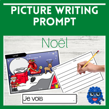 Preview of CENTRE D'ÉCRITURE - NOËL - Picture Writing Prompts Christmas (FRENCH)