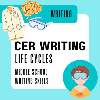 Preview of CER (claim, evidence, reasoning) Life Cycles writing practice