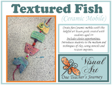 CERAMICS SCULPTURE Art Project for TEXTURED FISH MOBILES g