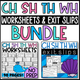 CH SH TH and WH Words BUNDLE: No Prep Worksheets and Exit Slips