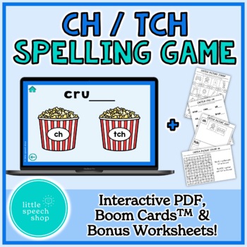 Preview of CH - TCH  Spelling Game - Interactive PDF, Boom Cards™ & Printable Worksheets