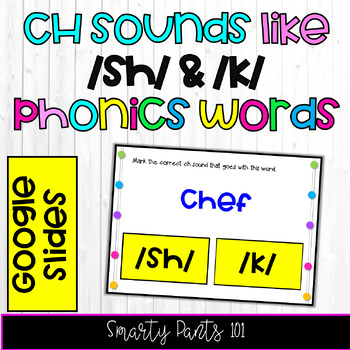 Preview of CH makes the /sh/ and /k/ Sound - Google Slides - Phonics - NO PREP
