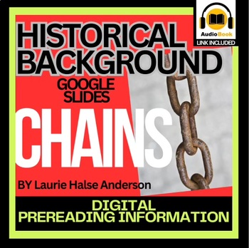 Preview of CHAINS by Laurie H. Anderson Background History Google Slide digital Intro
