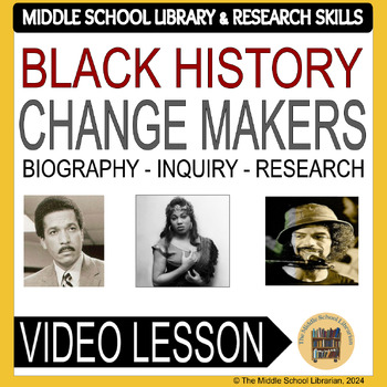 Preview of CHANGE MAKERS: A Black History Biography Inquiry and Research Project Unit