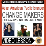 CHANGE MAKERS: Asian American Pacific Islander Biography I