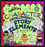 CHARACTER  DEVELOPMENT &  STORY ELEMENTS: COMMON CORE ALIGNED