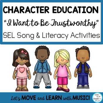 Preview of Character Education Social Emotional Song & Activities  "Trustworthy" SEL