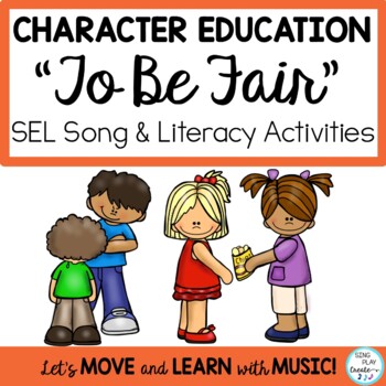 Preview of Character Education Social Emotional Song & Activities "To Be Fair" SEL