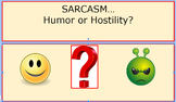CHARACTER:  Sarcasm..Humor or Hostility?