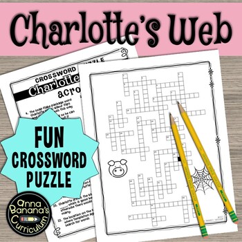 CHARLOTTE #39 S WEB Crossword Puzzle FREE by Anna Banana #39 s Curriculum