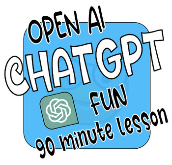 Preview of CHATGPT - Fun 90 min technology lesson - Explore Open AI - Presentation Workbook