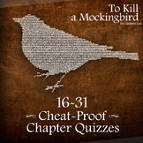 CHEAT-PROOF To Kill A Mockingbird Chapter Quizzes 16-31