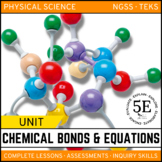CHEMICAL BONDS AND EQUATIONS UNIT - 5E Model - NGSS