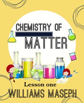 Preview of CHEMISTRY OF MATTER #1